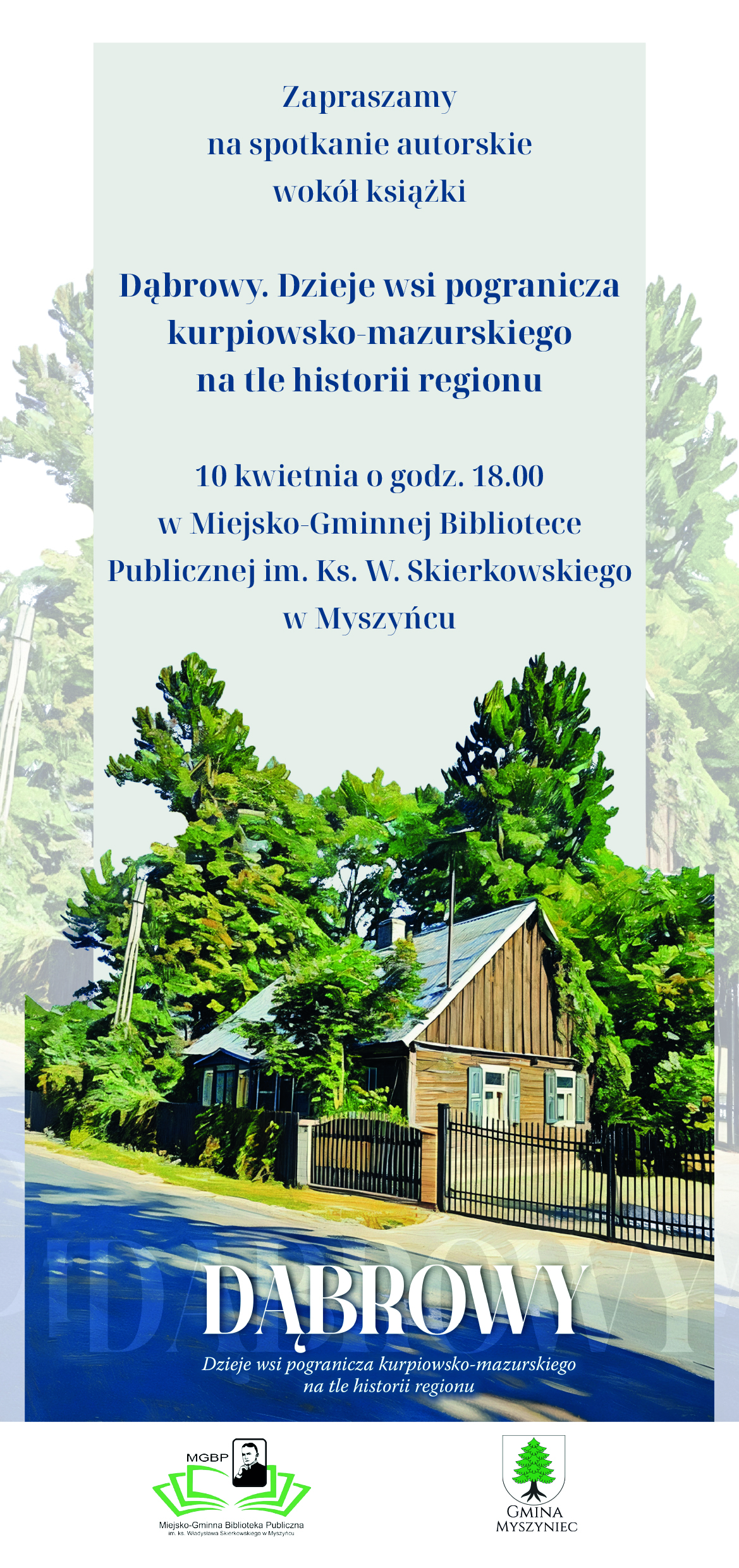 ZAPRASZAMY NA SPOTKANIE AUTORSKIE WOKÓŁ KSIĄŻKI „DĄBROWY. DZIEJE WSI POGRANICZA KURPIOWSKO-MAZURSKIEGO NA TLE HISTORII REGIONU” 